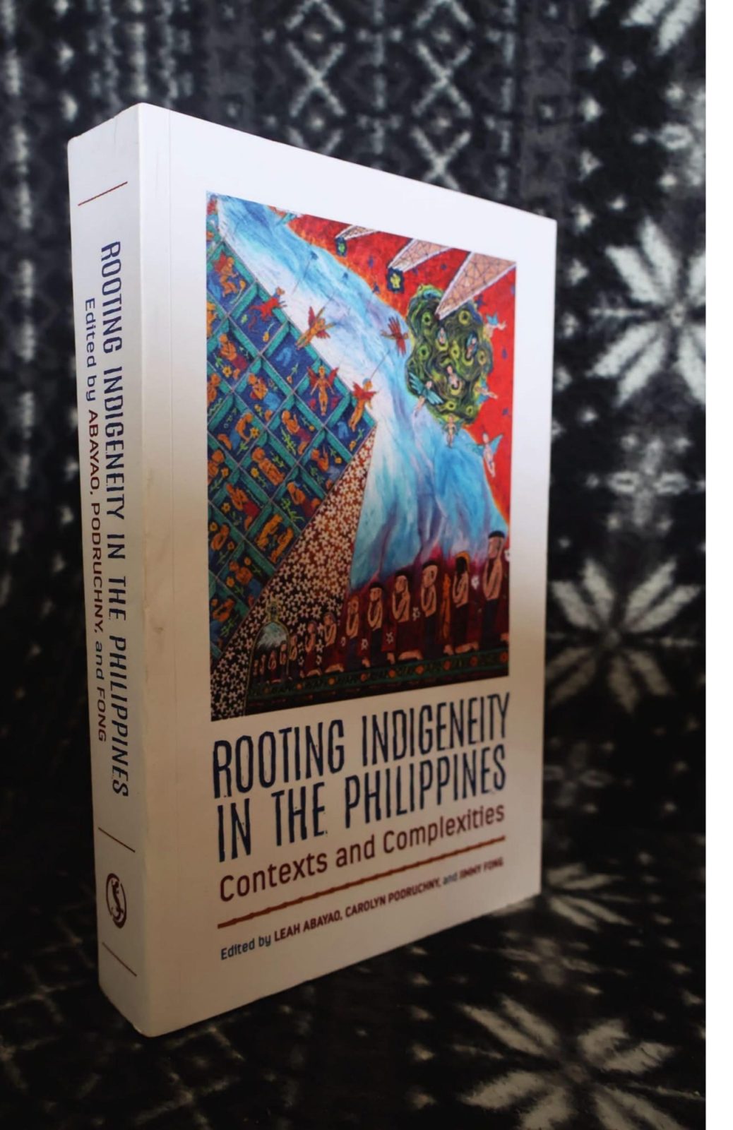Book photograph of Rooting Indigeneity in the Philippines: Contexts and Complexities